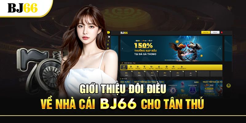 Giới Thiệu Về Đăng Ký Tài Khoản BJ66